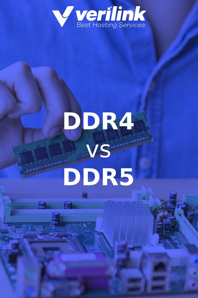 DDR4 Vs DDR5: Bellek Teknolojileri Arasındaki Farklar - Verilink